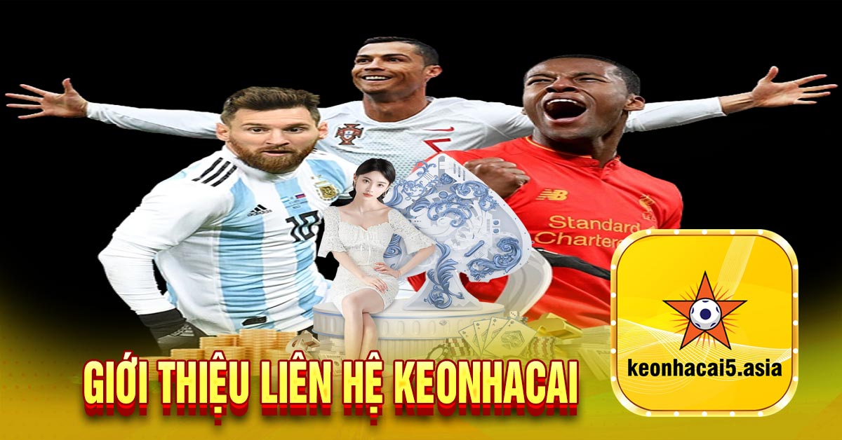 Giới thiệu liên hệ keonhacai