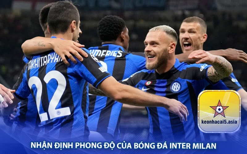 Nhận định phong độ của bóng đá Inter Milan