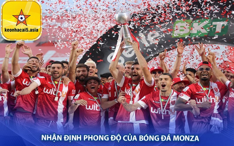 Nhận định phong độ của bóng đá Monza