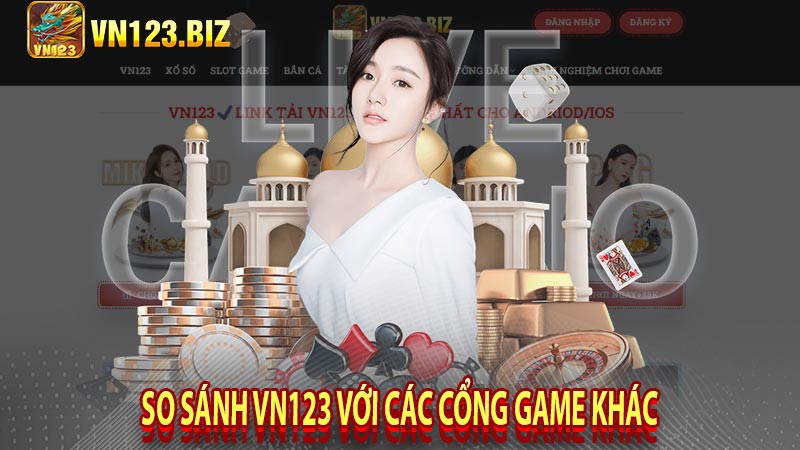 So sánh Vn123 với các cổng game khác